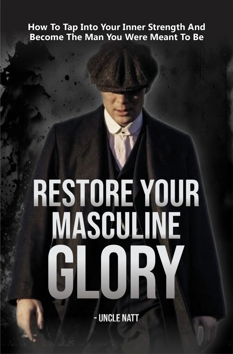 restore your masculine glory by Uncle Natt